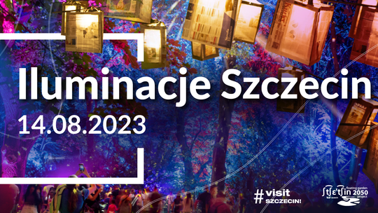 Iluminacje Szczecin 2023 - czyli miasto nocą