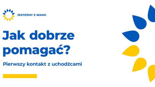 Jak dobrze pomagać? Pierwszy kontakt z uchodźcami.  Warsztaty dla wolontariuszy