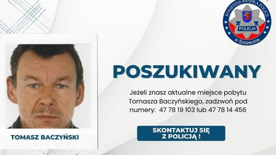 Policja poszukuje Tomasza Baczyńskiego