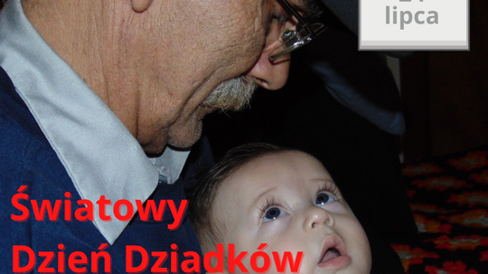 Światowy Dzień Dziadków i Osób Starszych