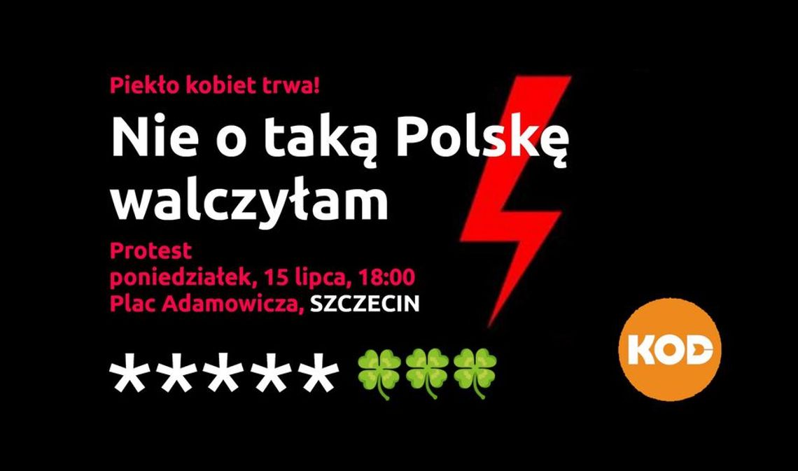 - Nie o taką Polskę walczyłam – mówią kobiety i organizują protest